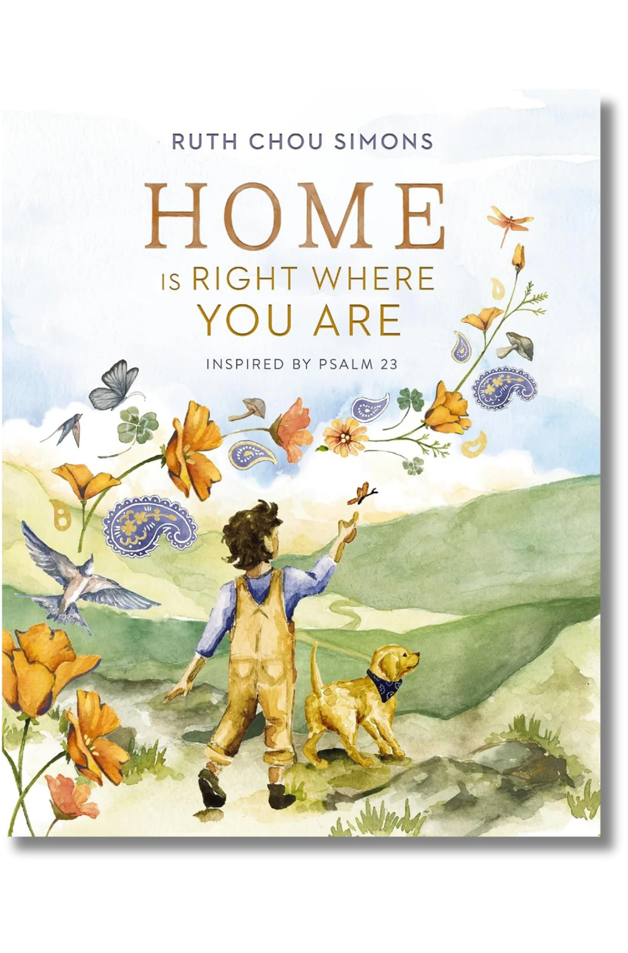 Home Is Right Where You Are: Inspired by Psalm 23 by Ruth Chou Simons