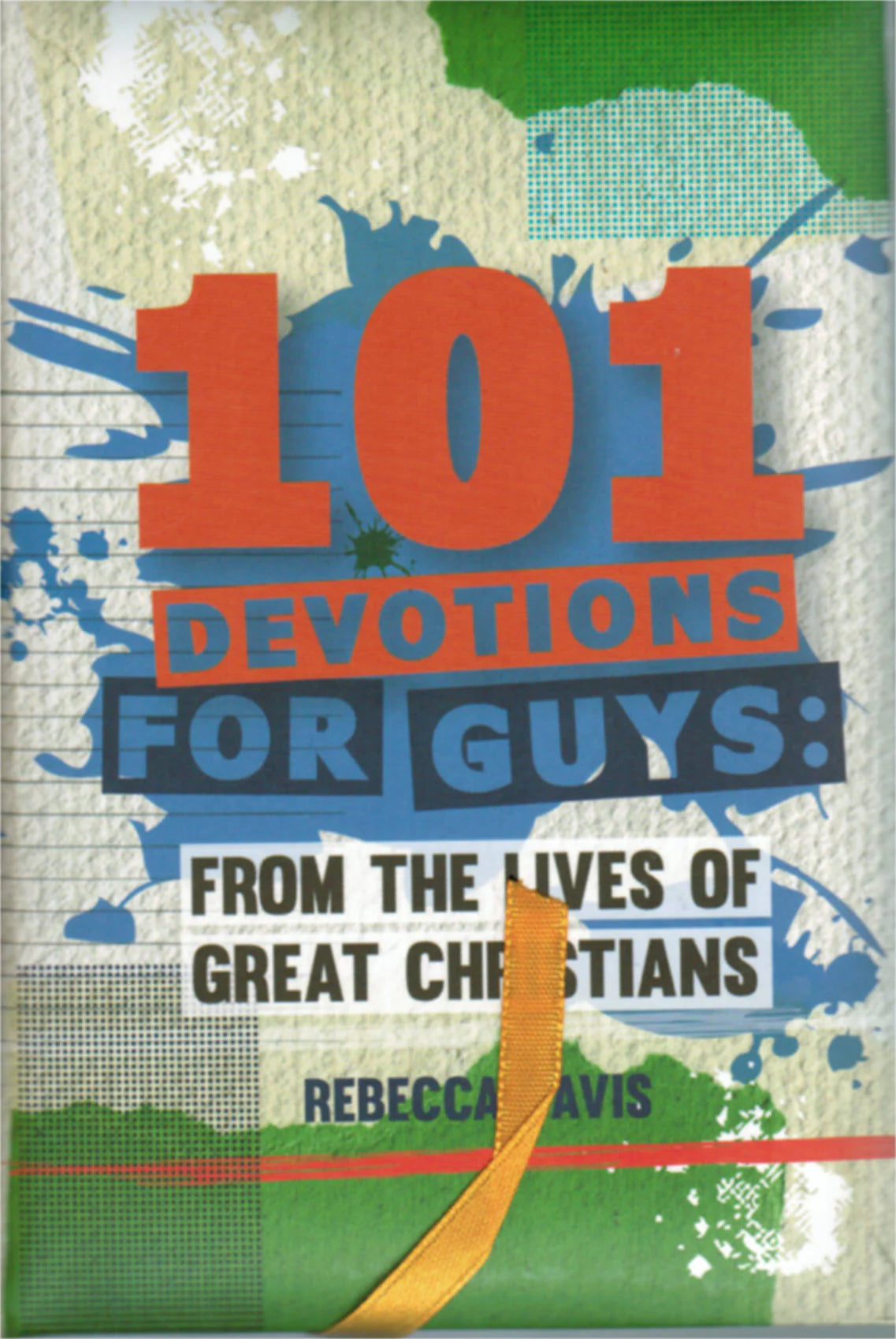 101 Devotions for Guys by Rebecca Davis