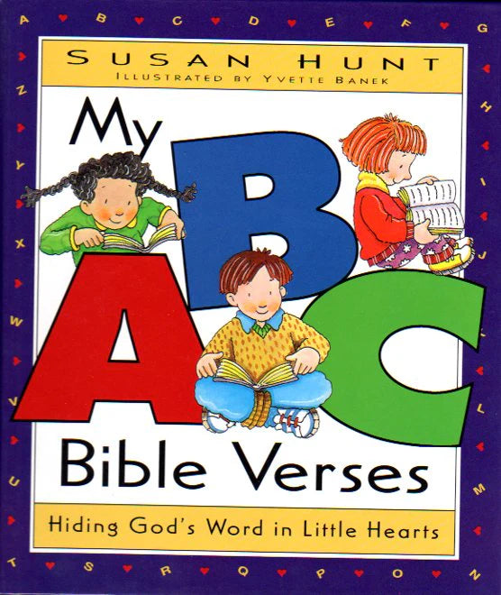 My ABC Bible Verses: Hiding God's Word in Little Hearts by Susan Hunt