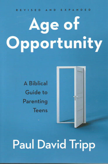 Age of Opportunity [Revised and Expanded] by Paul David Tripp
