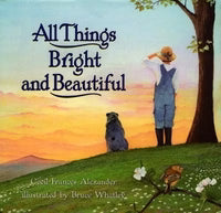 All Things Bright and Beautiful by Cecil Frances Alexander