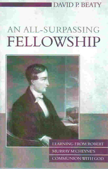 An All-Surpassing Fellowship by David P. Beaty