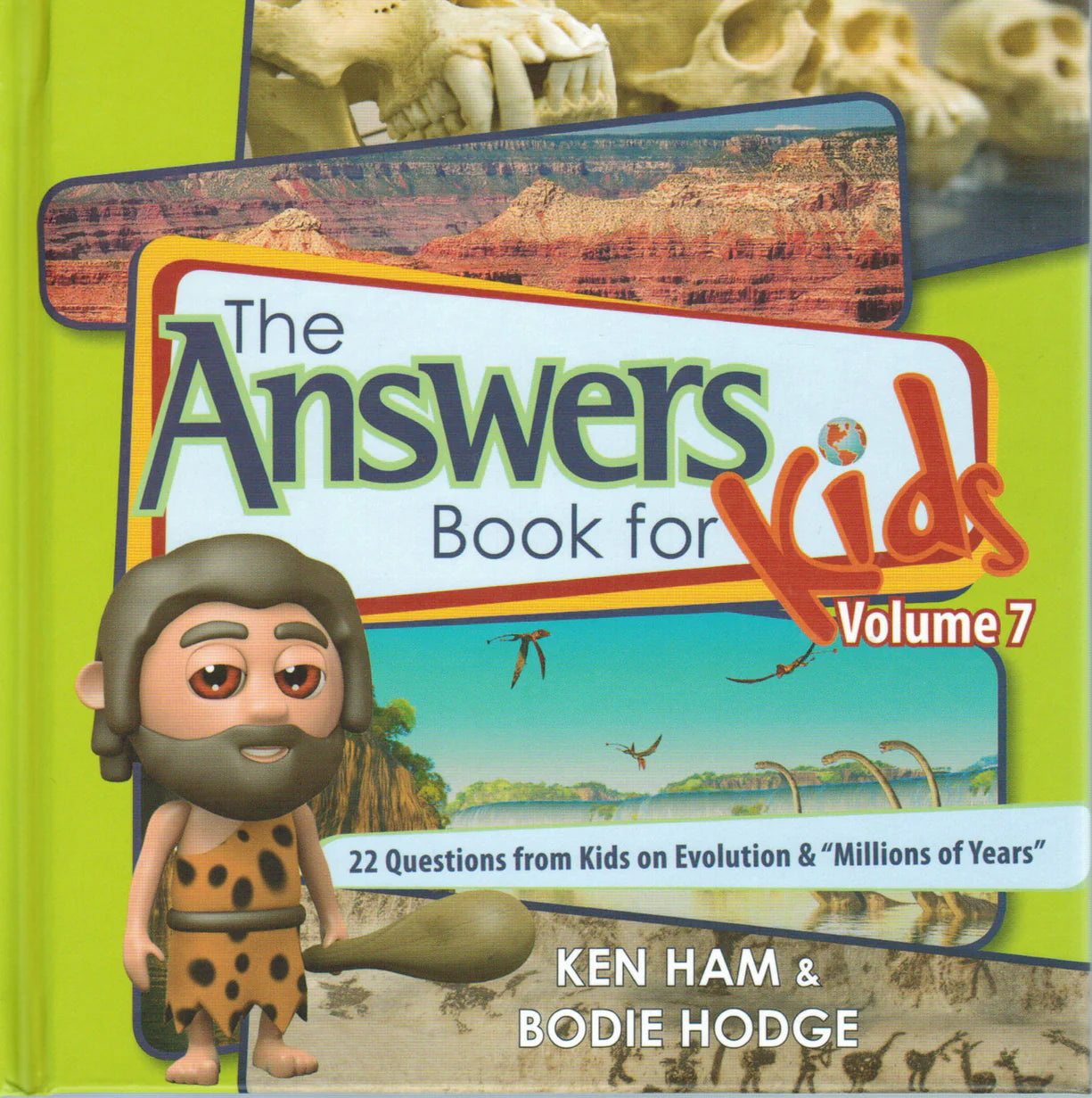 Answers for Kids - Book 7: Evolution & "Millions of Years" by Ken Ham & Bodie Hodge