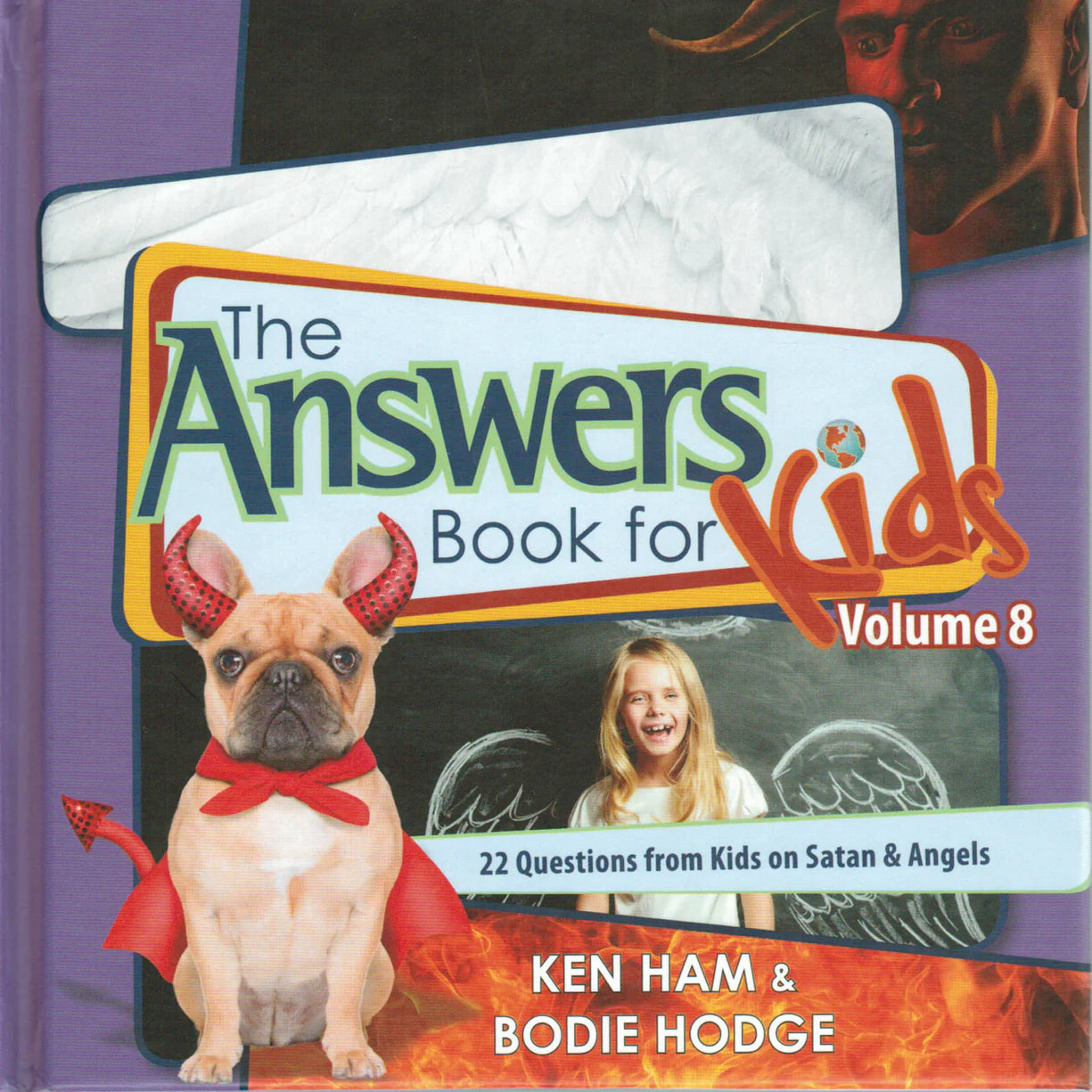 Answers for Kids - Book 8: Satan & Angels by Ken Ham & Bodie Hodge
