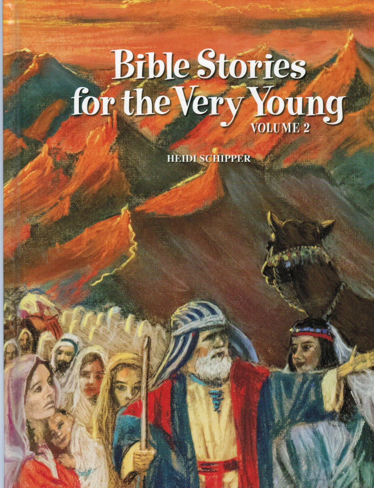 Bible Stories for the Very Young Volume 2 by Heidi Schipper
