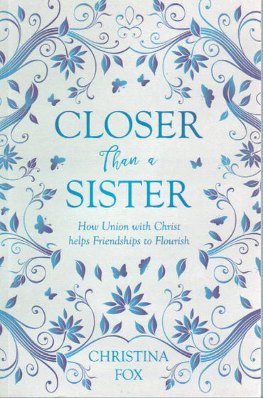 Closer Than a Sister by Christina Fox
