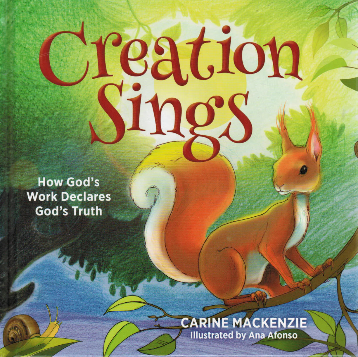 Creation Sings: How God's Work Declares God's Truth by Carine Mackenzie