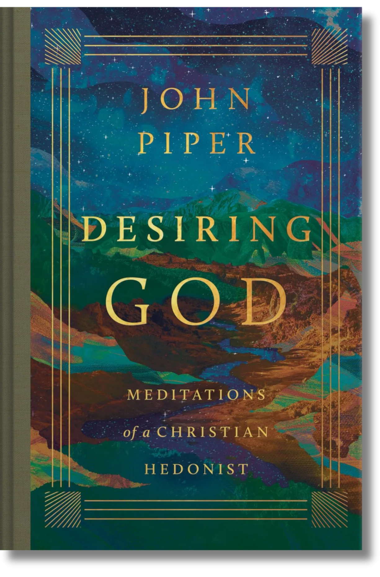 Desiring God: Meditations of a Christian Hedonist by John Piper