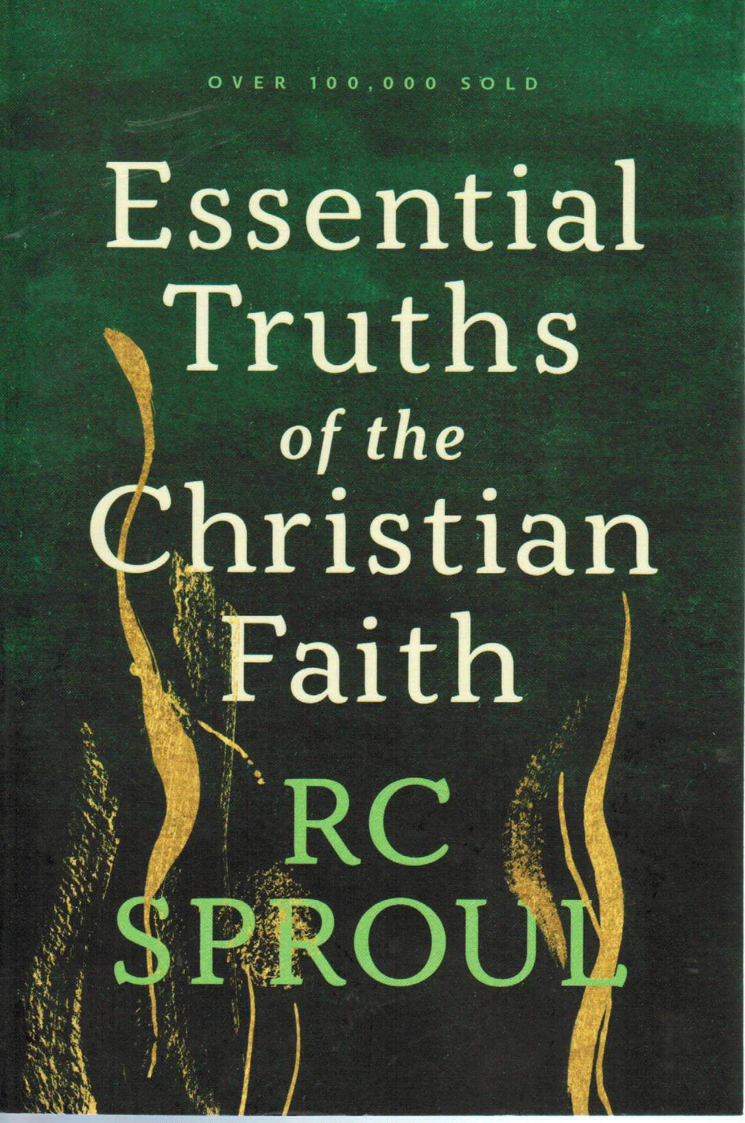Essential Truths of the Christian Faith by R.C. Sproul