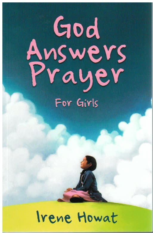 God Answers Prayer - for Girls by Irene Howat