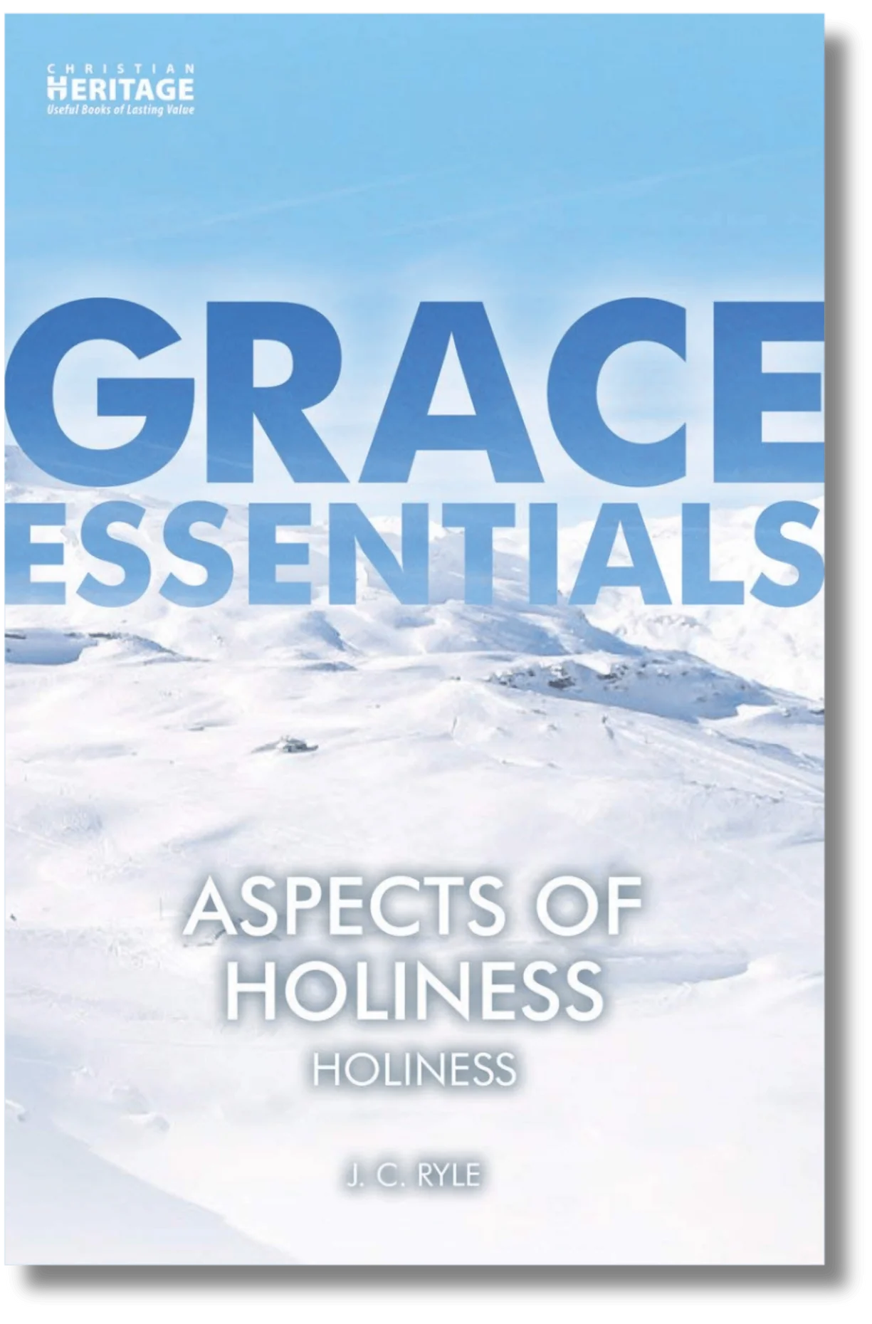 Grace Essentials - Aspects of Holiness by J.C. Ryle
