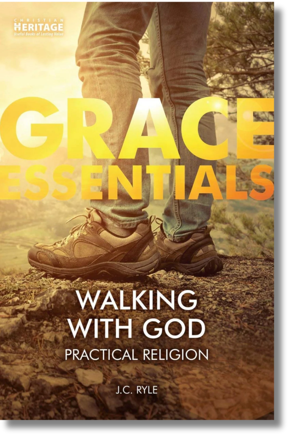 Grace Essentials - Walking With God [Practical Religion] by J.C. Ryle