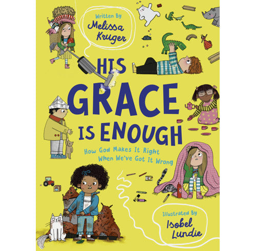 His Grace Is Enough by Melissa Kruger