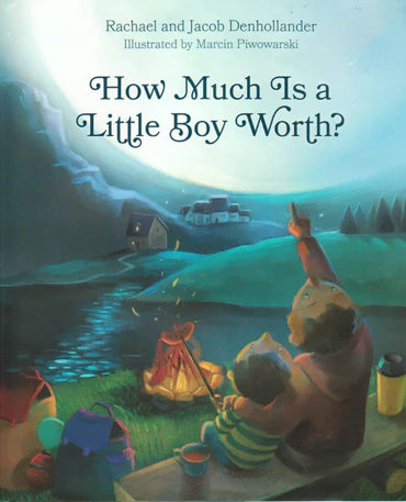How Much Is A Little Boy Worth? by Rachel and Jacob Denhollander