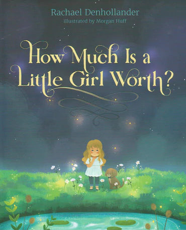 How Much Is A Little Girl Worth? by Rachel Denhollander