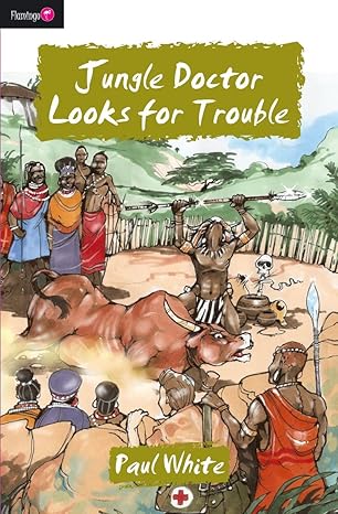 Jungle Doctor Looks for Trouble by Paul White
