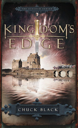 The Kingdom Series: Kingdom's Edge by Chuck Black