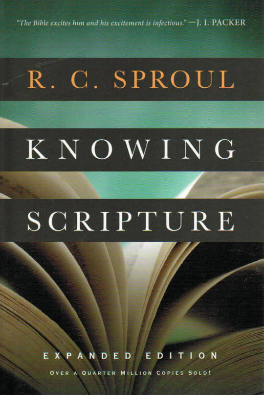 Knowing Scripture by R.C. Sproul