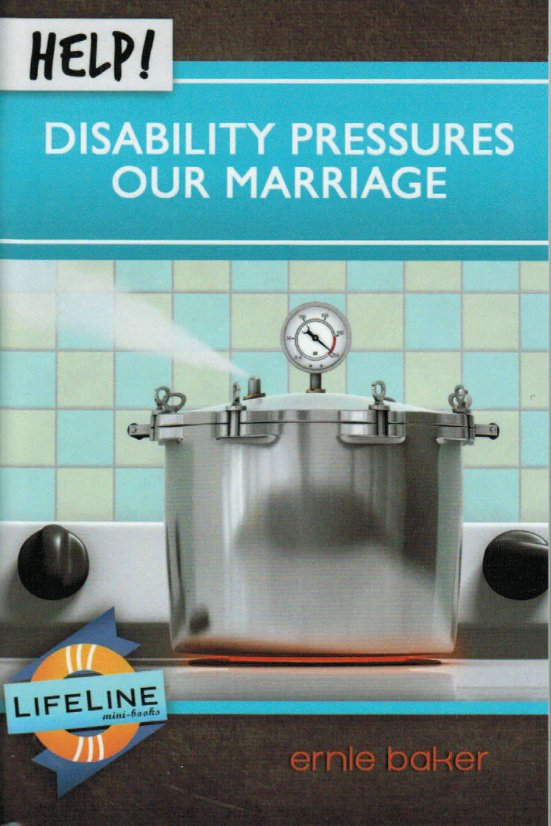 LifeLine mini-book - Help! Disability Pressures Our Marriage by Ernie Baker