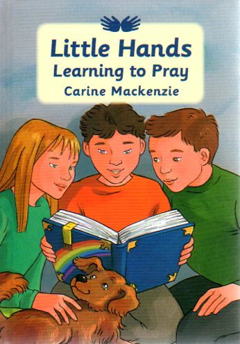 Little Hands Learning to Pray by Carine Mackenzie