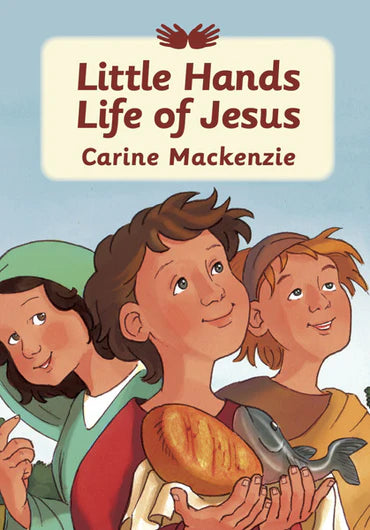 Little Hands Life of Jesus by Carine Mackenzie