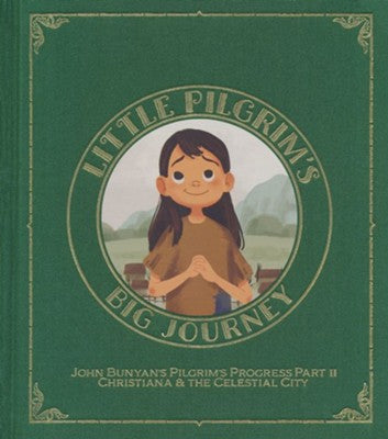 Little Pilgrim's Big Journey, Part II by Tyler Van Halteren