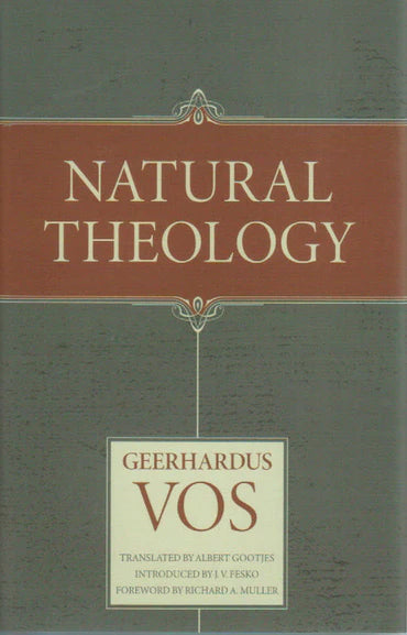 Natural Theology by Geerhardus Vos