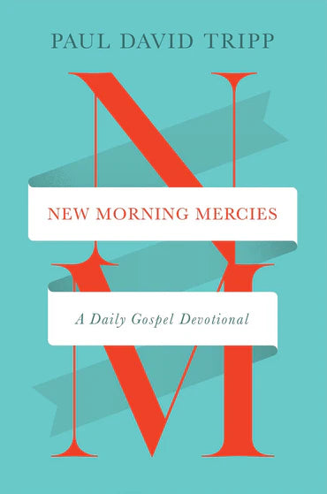 New Morning Mercies by Paul David Tripp
