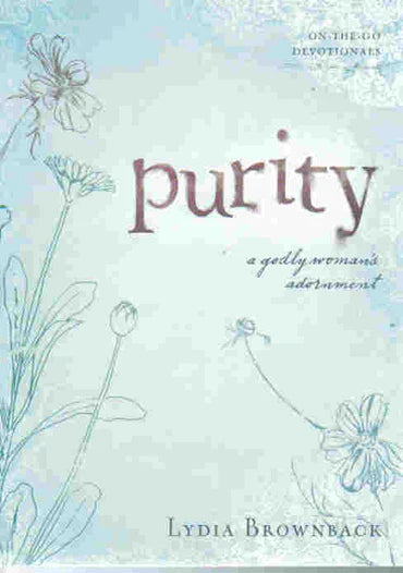 On-the-go Devotionals - Purity: A Godly Women's Adornment by Lydia Brownback