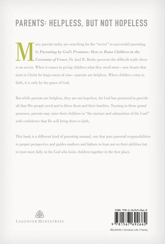 Parenting by God's Promises: How to Raise Children in the Covenant of Grace by Joel R. Beeke