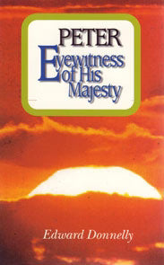 Peter, Eyewitness of His Majesty by Edward Donnelly