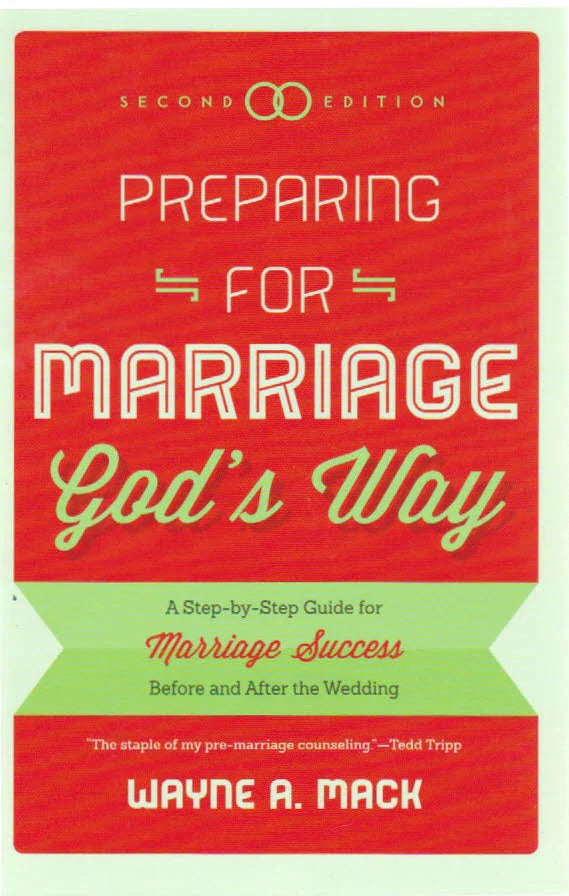 Preparing for Marriage God's Way by Wayne A. Mack