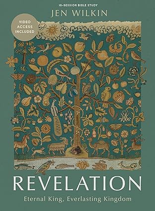 Revelation - Bible Study Book: Eternal King, Everlasting Kingdom by Jen Wilkin