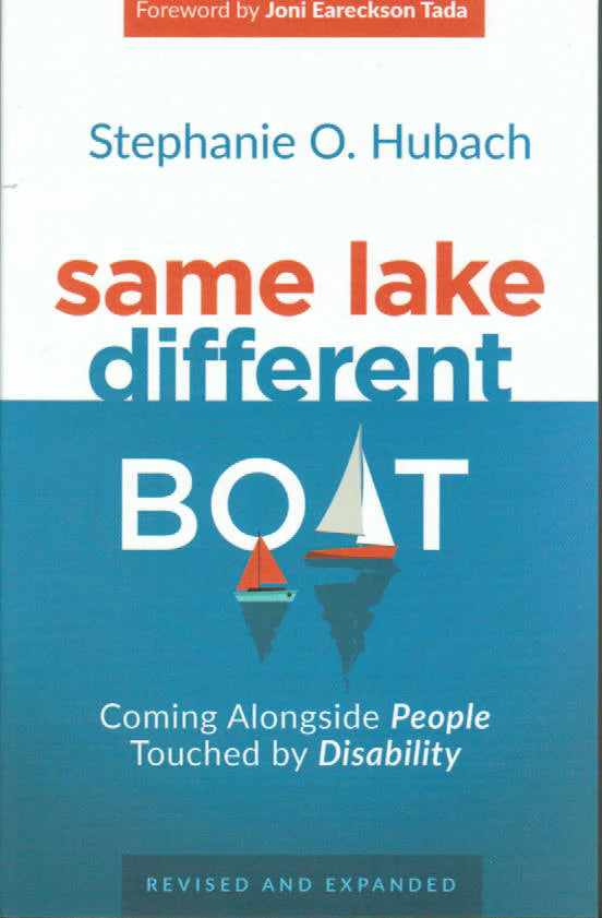 Same Lake Different Boat: Coming Alongside People Touched by Disability by Stephanie O. Hubach