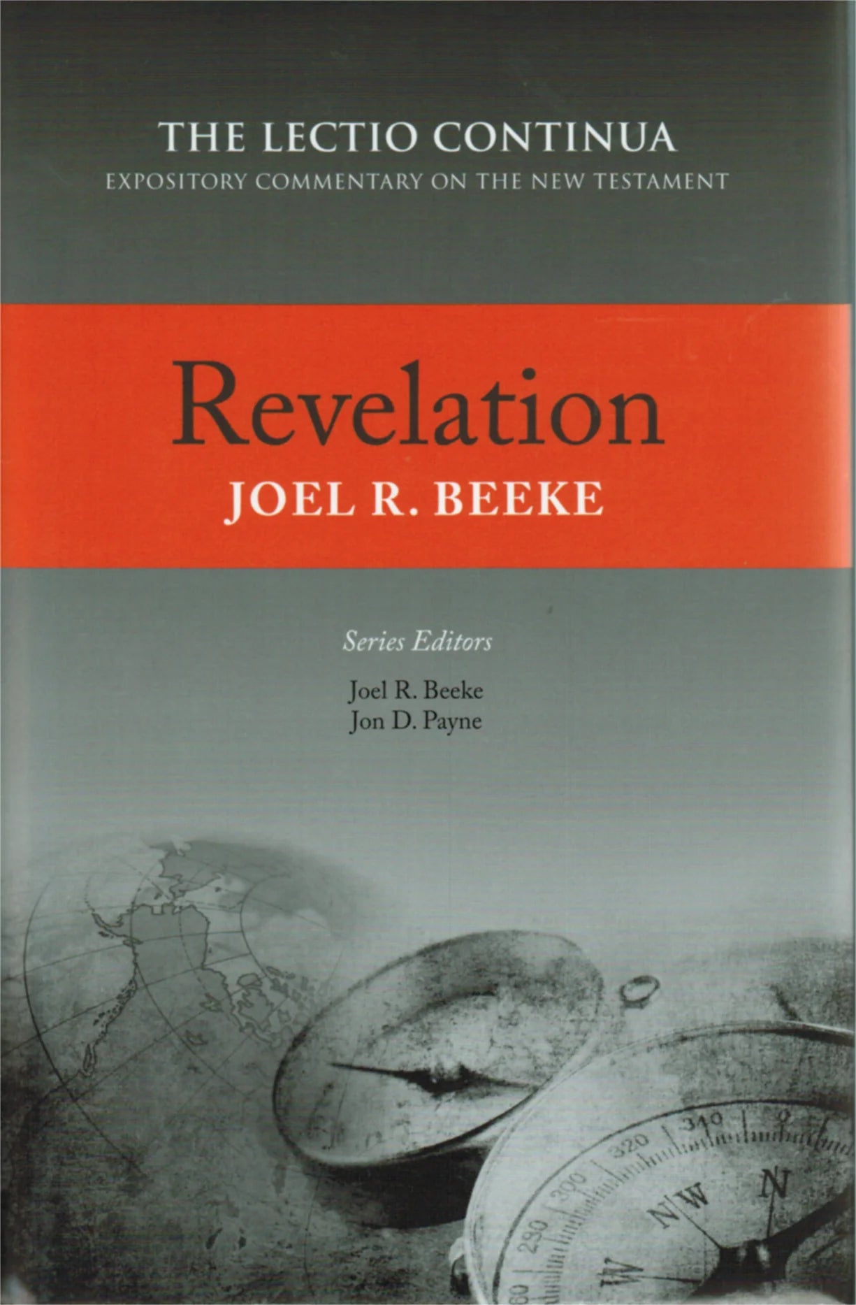 The Lectio Continua Expository Commentary on the New Testament - Revelation BY Joel R. Beeke