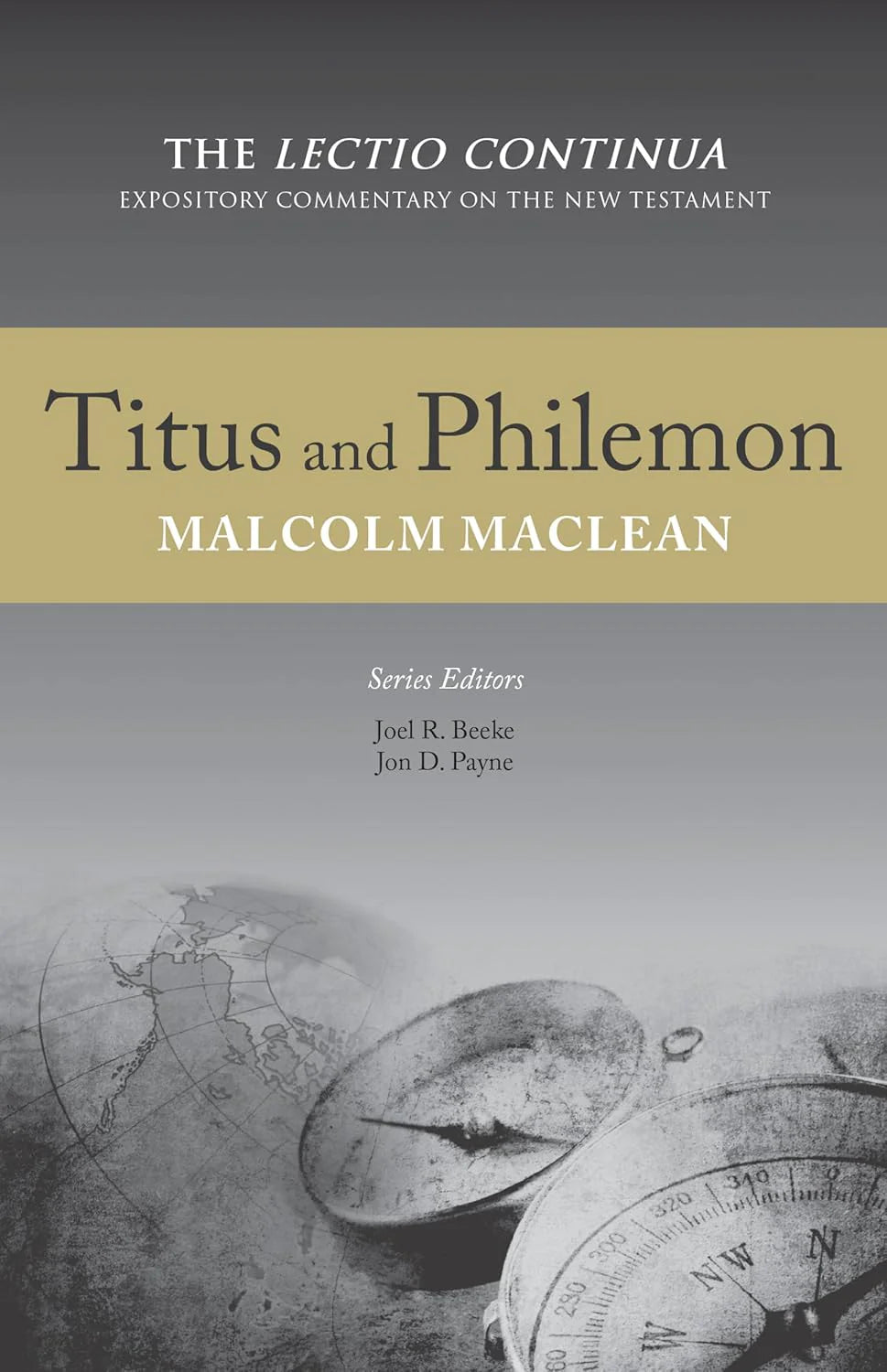 The Lectio Continua Expository Commentary on the New Testament - Titus and Philemon by Malcolm Maclean