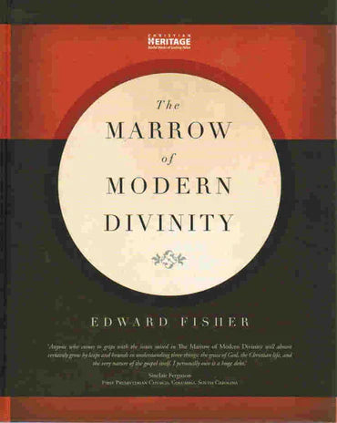 The Marrow of Modern Divinity by Edward Fisher