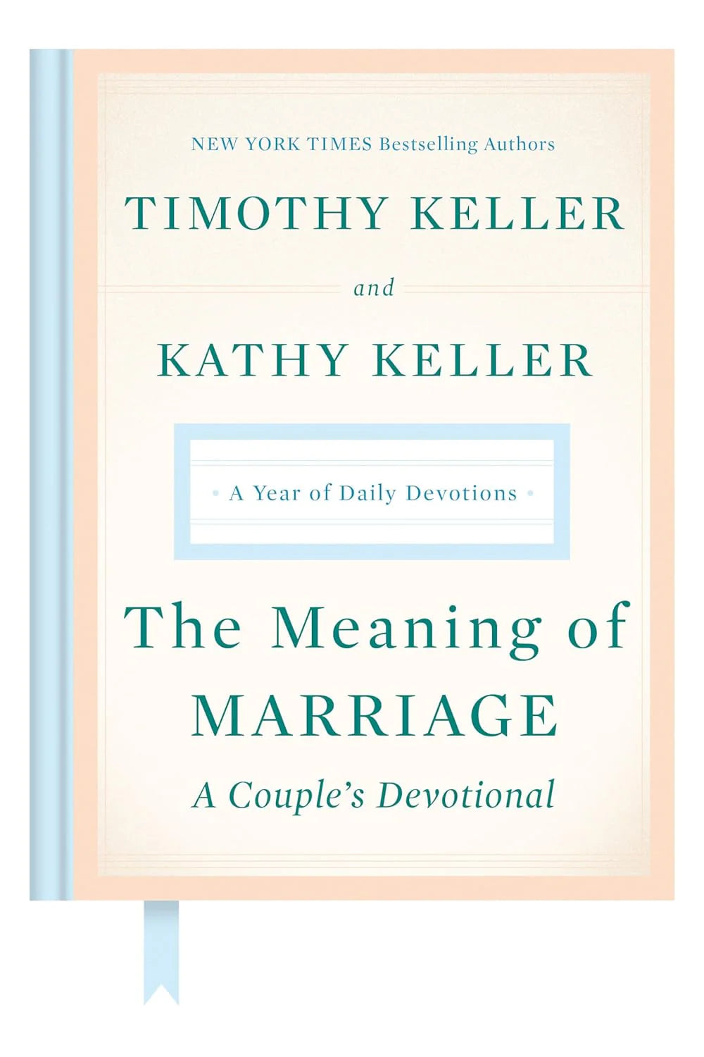 The Meaning of Marriage: A Couple's Devotional by Timothy Keller and Kathy Keller