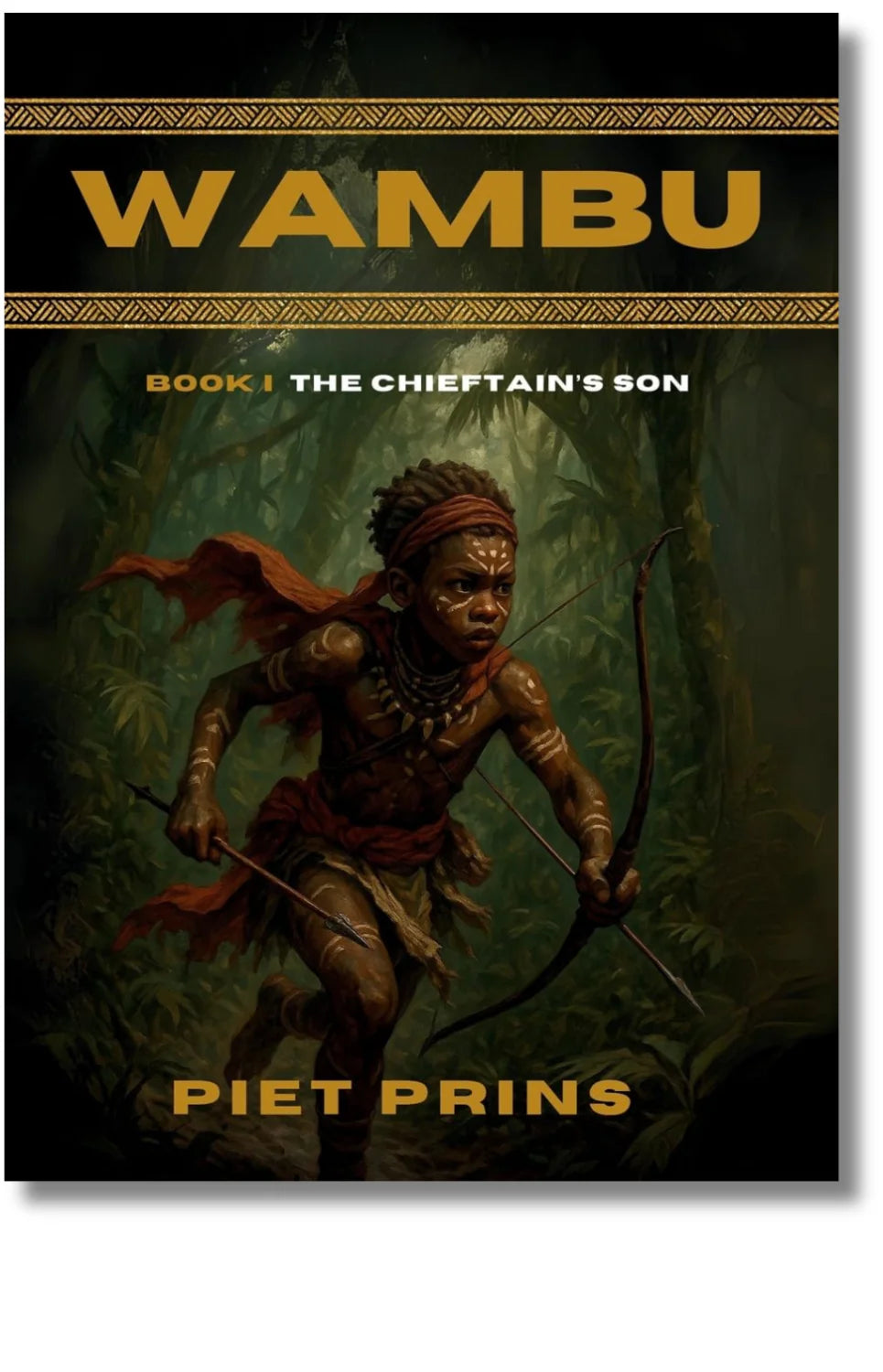 Wambu - Volume 1: The Chieftain's Son by Piet Prins