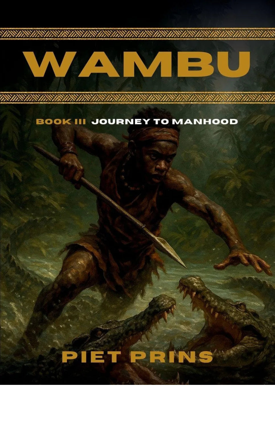 Wambu - Volume 3: Journey to Manhood by Piet Prins