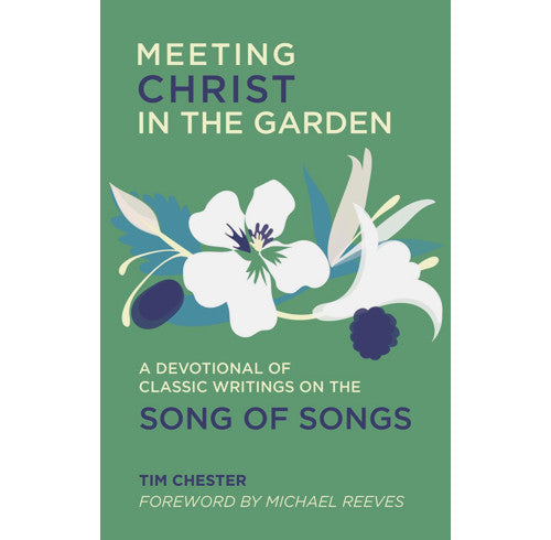 Meeting Christ in the Garden by Tim Chester