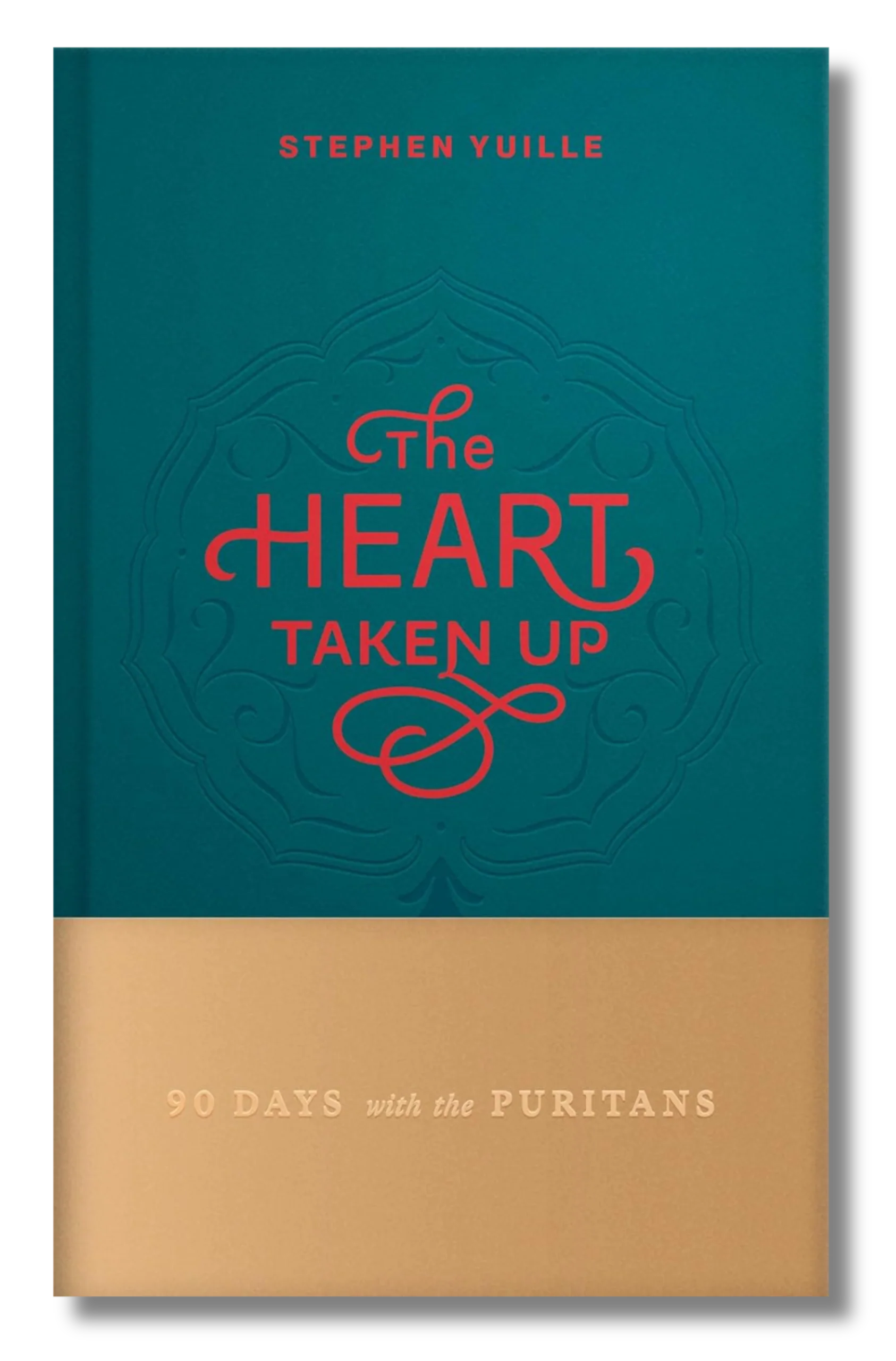 The Heart Taken Up: 90 Days with the Puritans